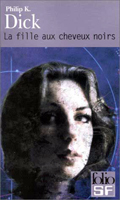 Philip K. Dick The Dark Haired Girl cover